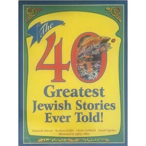 The 40 Greatest Jewish Stories Ever Told! Hardcover